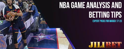 NBA Game Analysis and Betting Tips | Expert Picks for March 17-23